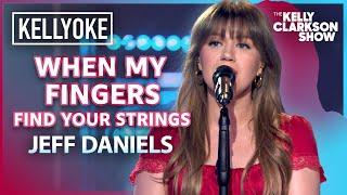 'When My Fingers Find Your Strings' by Jeff Daniels | Kelly Clarkson Kellyoke Cover