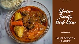 African Tomato Beef Stew  (Guinean Food ) | Sauce Tomate à la Viande