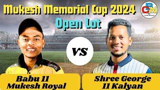 Babu 11 Mukesh Royal Vs Shree George 11 Kalyan  | Mukesh Memorial Cup 2024 | Box Cricket Network