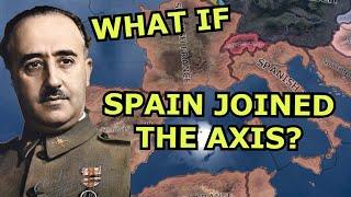 Hoi4 Alt History: What if Spain Joined The AXIS in WW2?