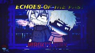 Echoes of the Past: Hiroki's Fury [Episódio 2]