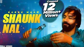 Babbu Maan - Shaunk Nal | Official Music Video | New Punjabi Songs 2023