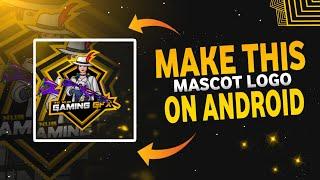 Make This Mascot Logo -Gaming Logo Tutorial On Android | How To Make Gaming Logo| Gaming Logo