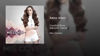 Adiós Amor - Carolina Ross