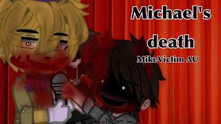 Michael's death // ️MikeVictim AU, blood, gore, angst️