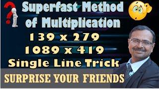 139 x 279 and 1089 x 419 in 5 Seconds II Superfast Mathematics II Multiply Numbers Ending in 9