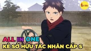 ALL IN ONE | Kẻ Nắm Giữ Linh Hồn Cấp S | Review Anime Hay