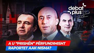 A U “PRISHËN” PËRFUNDIMISHT RAPORTET AAK-NISMA? - Debat Plus me Ermal Pandurin