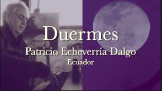 DUERMES Patricio Echeverría Dalgo