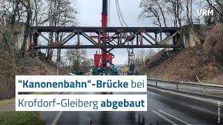 "Kanonenbahn"-Brücke bei Krofdorf-Gleiberg abgebaut