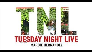 Tuesday Night Live 2021 - Marcie Hernandez