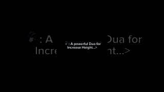 Dua for increase height...
