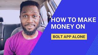 How to Make Good Money Driving on the Bolt Driver App Alone