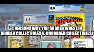 1 AM Rant: 4 Pros of Investing in Third Party Graded Collectibles & Why Grading is a Necessary Evil