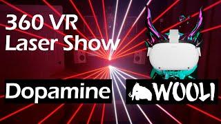 360 VR Laser Show for Dopamine - Wooli, Tape B