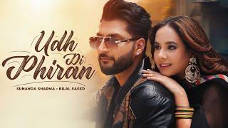 Udh Di Phiran (Official Video) Sunanda Sharma | Bilal Saeed | New Punjabi Song 2024