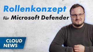 Teams Updates | Rollenkonzept für Microsoft Defender | Azure AD wird zu Entra | & mehr