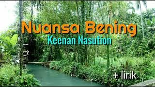 Nuansa Bening - Keenan Nasution lirik