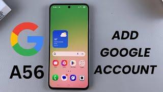 How To Add Google Account To Samsung Galaxy A56