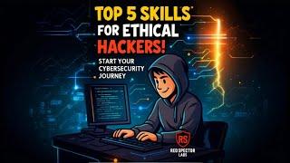 Top 5 Skills Every Ethical Hacker MUST Learn! | Start Your Cybersecurity Journey Today