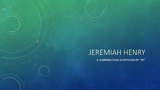 Jeremiah Henry - 5E Learning Plan Demo