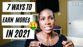 7 Ways to Earn More Money In 2021 |  Create Additional Income Streams