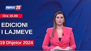 19 dhjetor 2024 Edicioni i Lajmeve në News24 në studio Ina Qirjo (Ora 16.00)