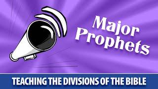 Teaching the Divisions of the Bible: Major Prophets | Sunday School Solutions