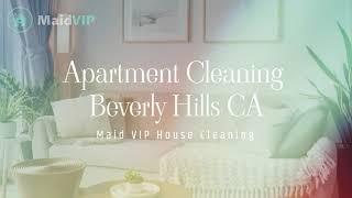 Apartment Cleaning Services in Beverly Hills, California ‑ Maid VIP