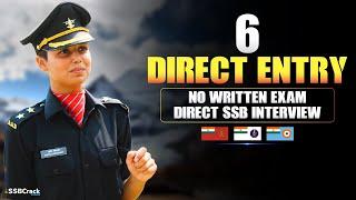 6 SSB Interview Direct Entries 2024