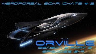 The Orville Season 2 Episodes 6-9 Discussion | Nerdporeal Sci-Fi Chat # 2