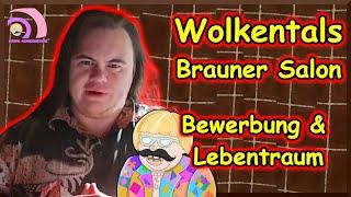 Mongotar: WOLKENTAL Bewerbung & Lebentraum! |Brauner Salon