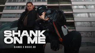 DJANGO & BIGGIE68 - SHANK ON ME (prod. by SJ Beats & Beli)