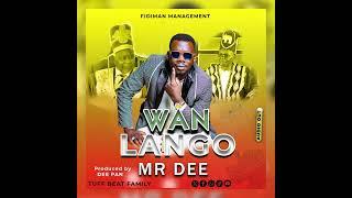 WAN LANGO BY MR DEE UG