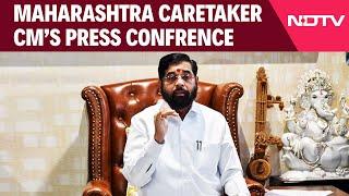 Maharashtra CM Live Updates | Eknath Shinde Press Conference | Maharashtra CM | Eknath Shinde LIVE