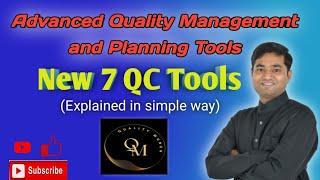 New 7 QC Tools || 7 Advanced Quality Management and Planning Tools