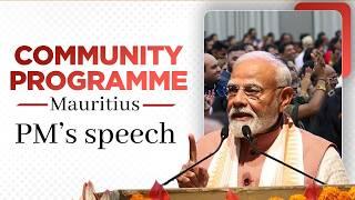 PM Modi’s speech during community programme in Mauritius