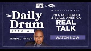 WHUR & WHUT-TV Daily Drum Special: Mental Health and Black America. Real Talk