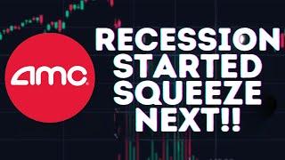 AMC STOCK UPDATE: RECESSION HAS OFFICIALLY STARTED! AMC SQUEEZE NEXT!