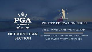 2024 Winter Education Series - Meet Your Game With Clippd