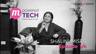 M-Powered Tech | Shalini Misra - Episode 1/4