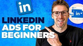 LinkedIn Ads Tutorial for Beginners (2024) - Step-By-Step