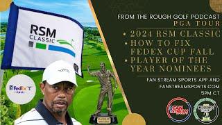 RSM CLASSIC RECAP | HOW TO FIX FEDEXCUP FALL | POY NOMINEES | From the Rough Golf Podcas