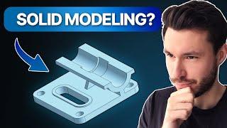 What is Solid Modeling in CAD?