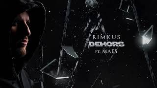 Rimkus (ft. Maes) - Dehors (Audio Officiel)