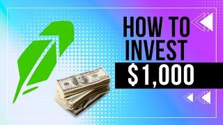 How to invest your first $1,000 Robinhood