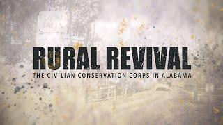 Rural Revival The Civilian Conservation Corps in Alabama