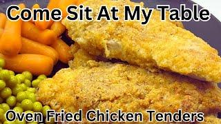 Oven Fried Chicken Tenders - Juicy and Tender - Quick and Easy to get Dinner on the Table