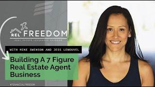 Jess Lenouvel: Building A 7 Figure Real Estate Agent Business