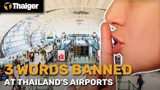 3 words banned at Thailand’s airports | GMT